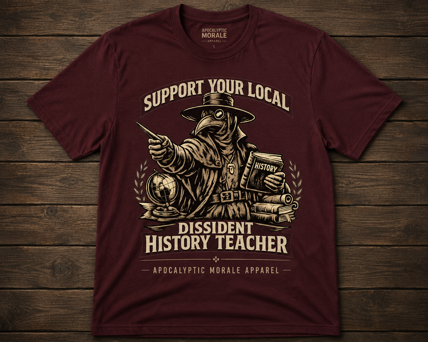 Support Your Local Dissident History Teacher plague doctor T-shirt
