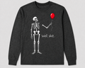 Dark heather long sleeve shirt with skeleton, red balloon, and Well shit caption